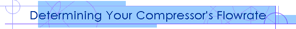 Determining Your Compressor's Flowrate